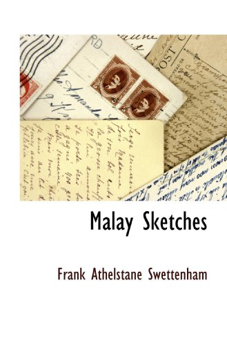 Stock image for Malay Sketches for sale by Revaluation Books