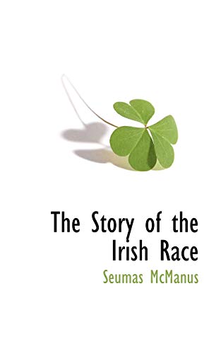 9781116314816: The Story of the Irish Race
