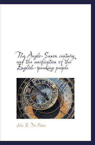 Stock image for The Anglo-Saxon century and the unification of the English-speaking people for sale by Revaluation Books