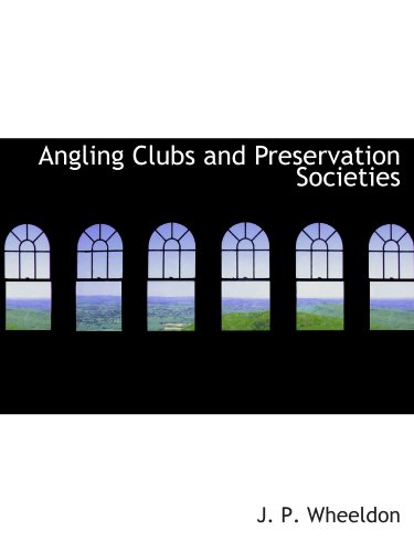 Imagen de archivo de Angling Clubs and Preservation Societies a la venta por Revaluation Books