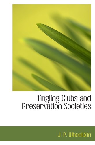 Imagen de archivo de Angling Clubs and Preservation Societies a la venta por Revaluation Books