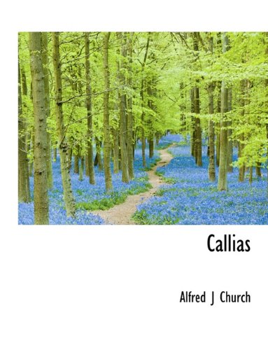 Callias (9781116319262) by Church, Alfred J.