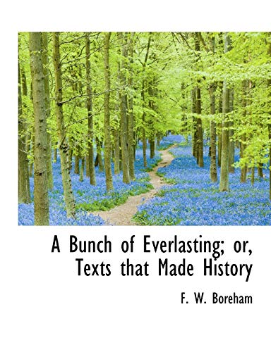 9781116320046: A Bunch of Everlasting; or, Texts that Made History