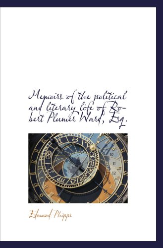 Stock image for Memoirs of the political and literary life of Robert Plumer Ward, Esq. for sale by Revaluation Books