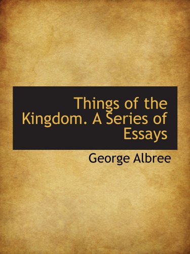 Imagen de archivo de Things of the Kingdom. A Series of Essays a la venta por Revaluation Books