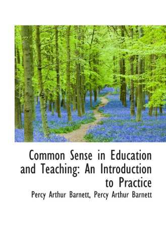 Imagen de archivo de Common Sense in Education and Teaching: An Introduction to Practice a la venta por Revaluation Books