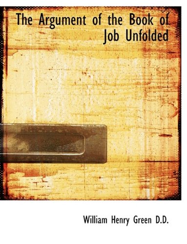 9781116353020: The Argument of the Book of Job Unfolded