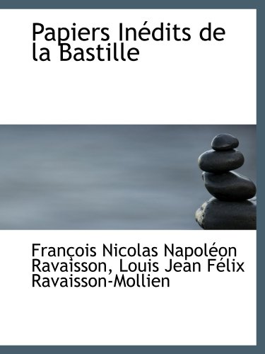 Stock image for Papiers Indits de la Bastille (French and French Edition) for sale by Revaluation Books