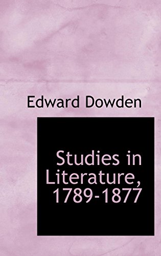 Studies in Literature, 1789-1877 (9781116354355) by Dowden, Edward