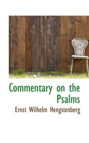 Commentary on the Psalms (9781116360219) by Hengstenberg, Ernst Wilhelm