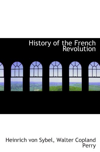 Imagen de archivo de History of the French Revolution a la venta por Revaluation Books