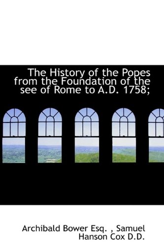 9781116374858: The History Of The Popes: From The Foundation Of The See Of Rome To The Present Time, Volume III