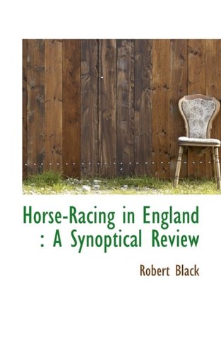 9781116384192: Horse-Racing in England: A Synoptical Review