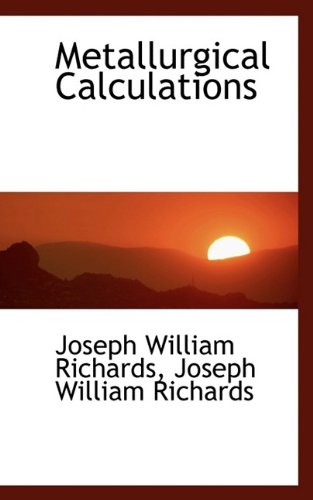 Metallurgical Calculations (Hardback) - Joseph W Richards