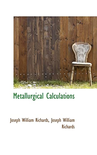 Metallurgical Calculations (Hardback) - Joseph W Richards