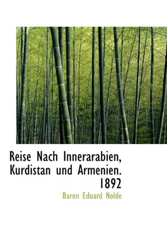 9781116390773: Reise Nach Innerarabien, Kurdistan Und Armenien. 1892