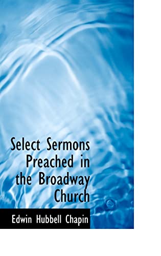 9781116397598: Select Sermons Preached in the Broadway Church