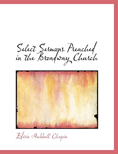 9781116397604: Select Sermons Preached in the Broadway Church