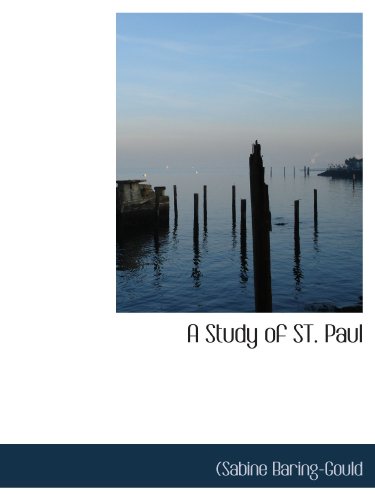 A Study of ST. Paul (9781116401981) by Baring-Gould, (Sabine