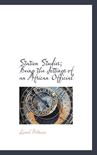 9781116403398: Station Studies; Being the Jottings of an African Official
