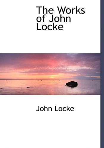 9781116407488: The Works of John Locke