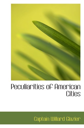 9781116416817: Peculiarities of American Cities