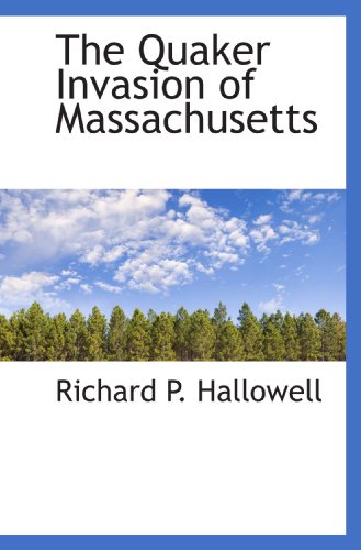 Stock image for The Quaker Invasion of Massachusetts for sale by Revaluation Books