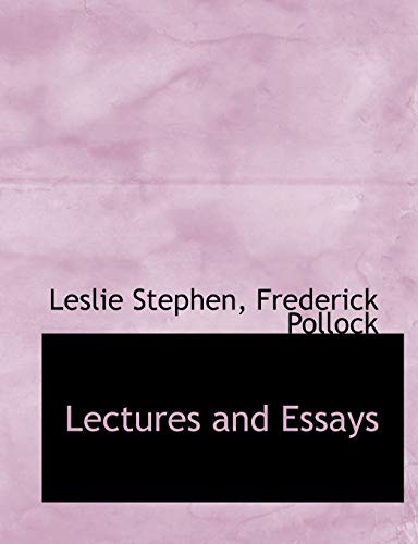 Lectures and Essays (9781116425604) by Stephen, Leslie; Pollock, Frederick