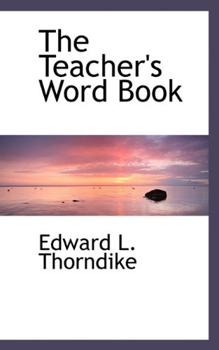 The Teacher's Word Book (9781116433029) by Thorndike, Edward L.