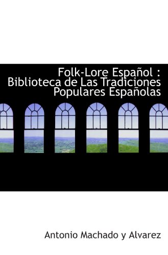 9781116433531: Folk-Lore Espaol : Biblioteca de Las Tradiciones Populares Espaolas