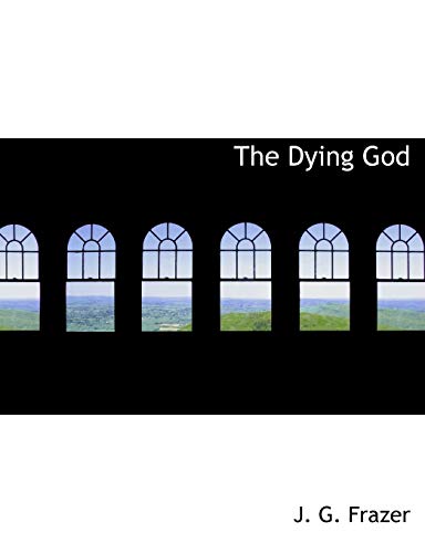 The Dying God (9781116436129) by Frazer, J. G.