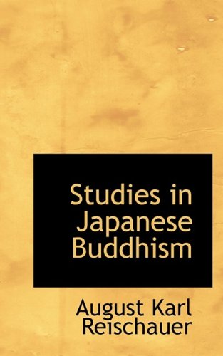 Studies in Japanese Buddhism - August Karl Reischauer