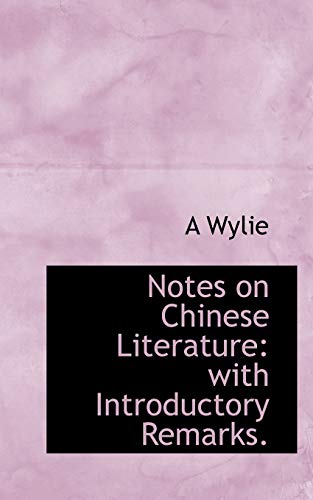 9781116445718: Notes on Chinese Literature: With Introductory Remarks.