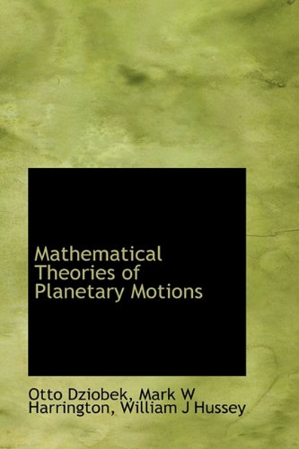 9781116447170: Mathematical Theories of Planetary Motions