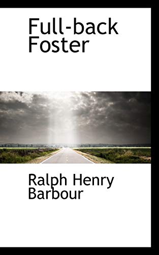 Full-back Foster (9781116448771) by Barbour, Ralph Henry
