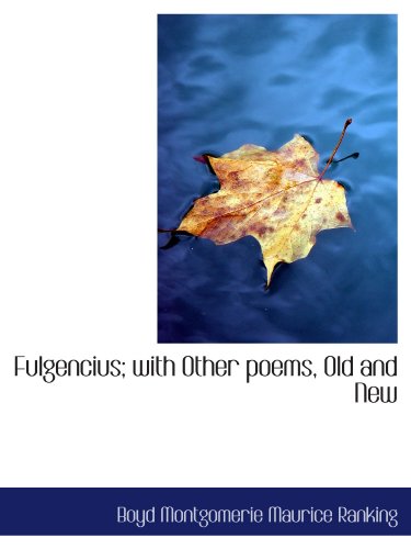 Beispielbild fr Fulgencius; with Other poems, Old and New zum Verkauf von Revaluation Books