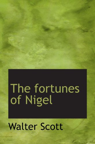 The fortunes of Nigel (9781116449815) by Scott, Walter