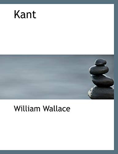 Kant (9781116452228) by Wallace, William