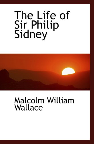 9781116475777: The Life of Sir Philip Sidney