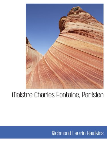 Stock image for Maistre Charles Fontaine, Parisien (French and French Edition) for sale by Revaluation Books