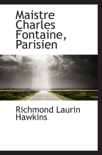 Stock image for Maistre Charles Fontaine, Parisien (French Edition) for sale by Revaluation Books