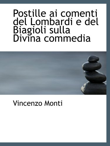 Stock image for Postille ai comenti del Lombardi e del Biagioli sulla Divina commedia (Italian and Italian Edition) for sale by Revaluation Books