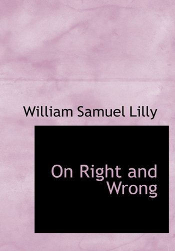 On Right and Wrong (Hardback) - William Samuel Lilly