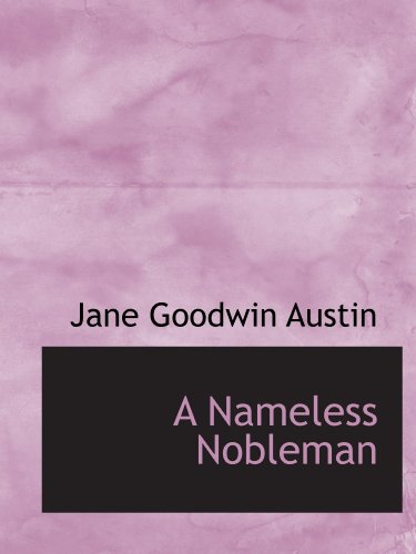 A Nameless Nobleman - Jane Goodwin Austin