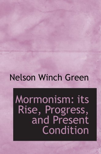 Imagen de archivo de Mormonism: its Rise, Progress, and Present Condition a la venta por Revaluation Books