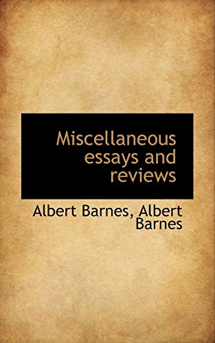Miscellaneous essays and reviews (9781116498578) by Barnes, Albert
