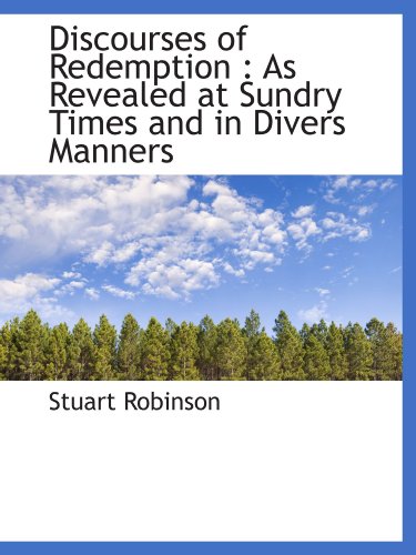 Stock image for Discourses of Redemption : As Revealed at Sundry Times and in Divers Manners for sale by Revaluation Books