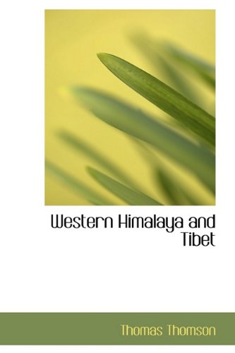 Western Himalaya and Tibet (9781116507591) by Thomson, Thomas