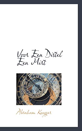 Voor Een Distel Een Mirt (9781116507973) by Kuyper, Abraham Jr.