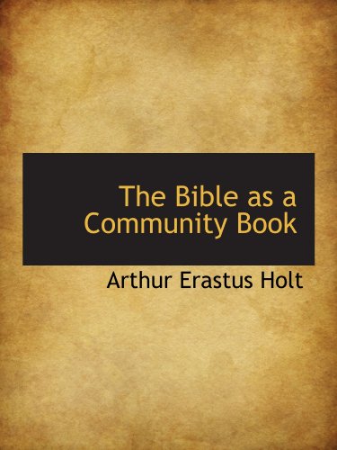 9781116513226: The Bible as a Community Book